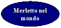 Ovale: Merletto nel mondo

